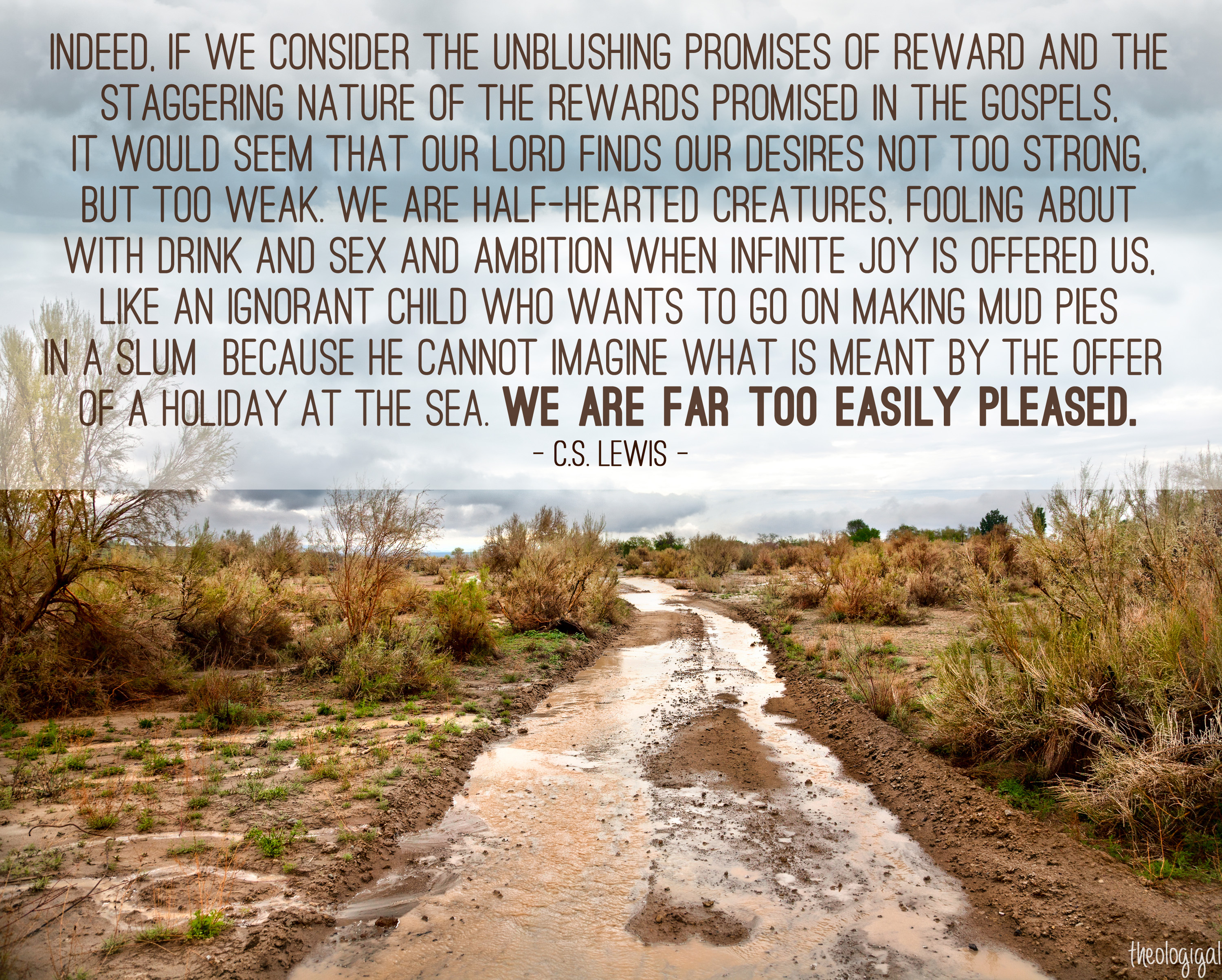 cs lewis quote we are far too easily - C S Lewis Quotes